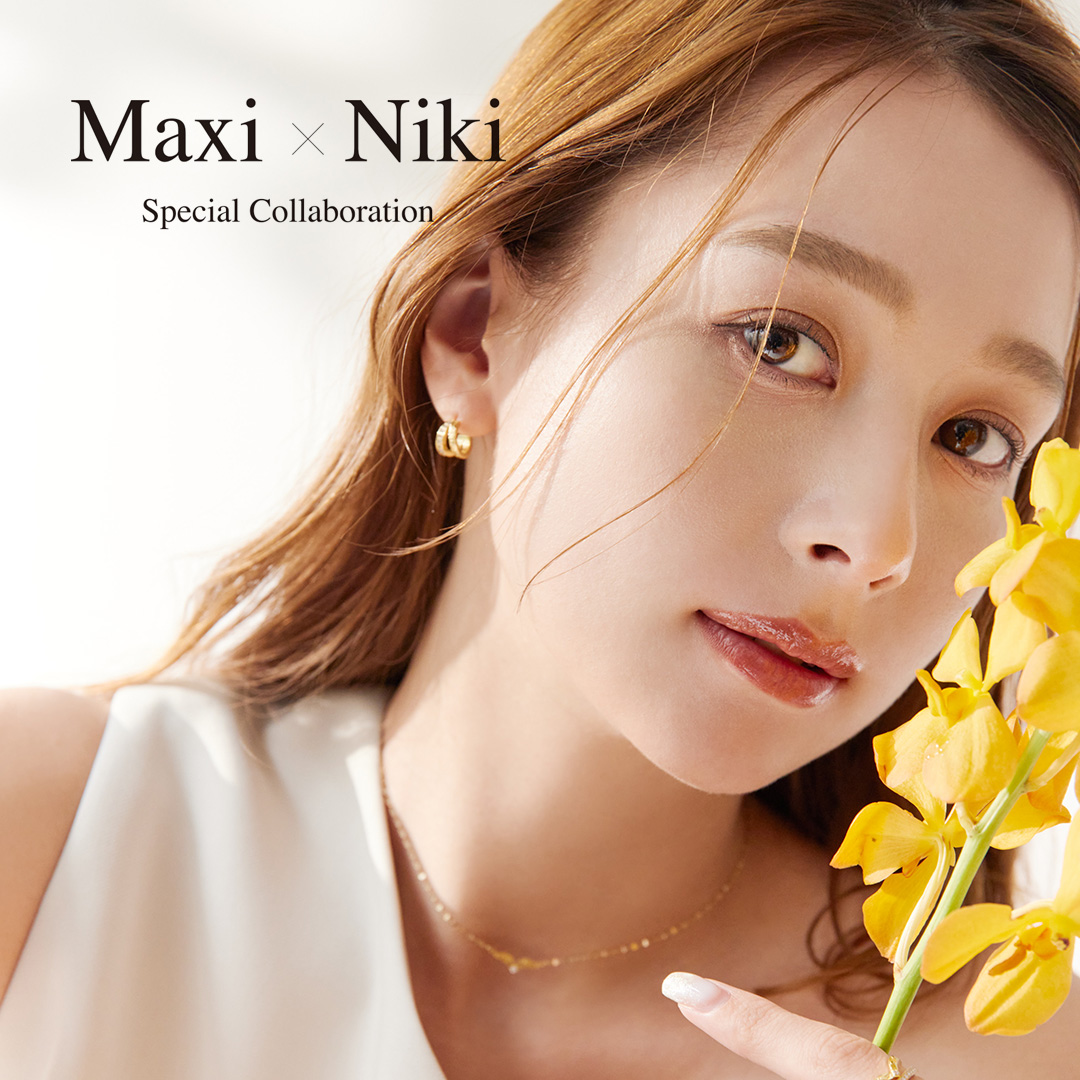 Maxi×Niki スペシャルコラボレーション